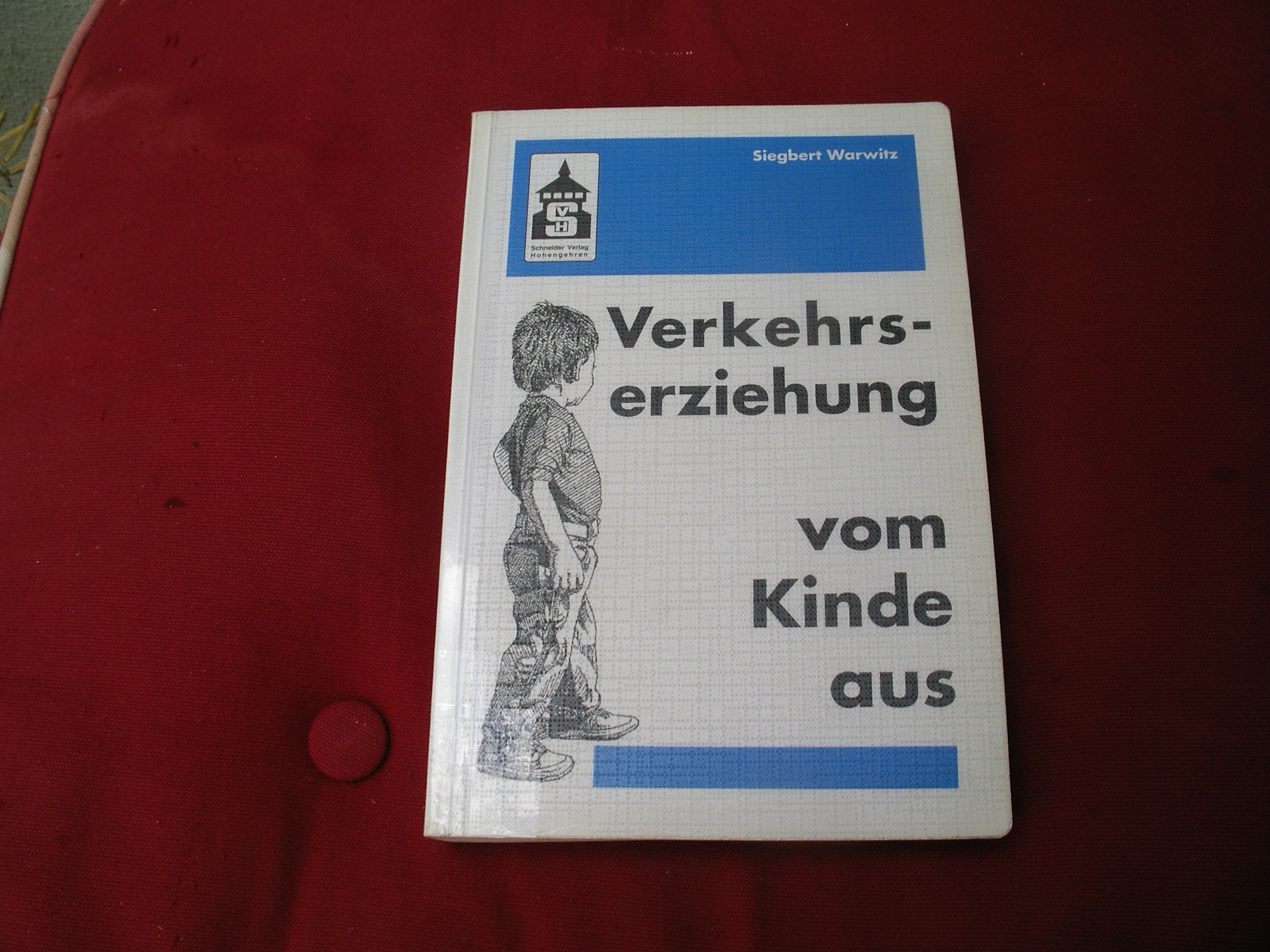 Verkehrserziehung vom Kinde aus: Wahrnehmen - Spielen - Denken - Handeln book