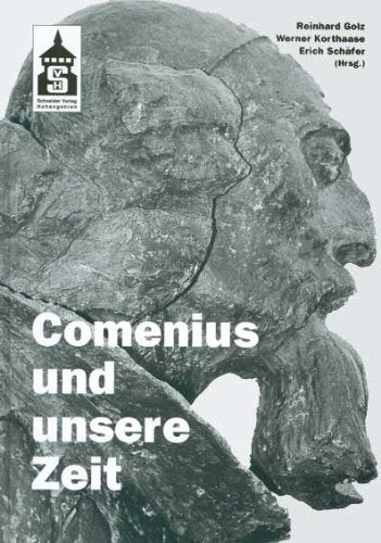 Comenius und unsere Zeit: Geschichtliches, Bedenkenswertes und Bibliographisches Learning & Reference