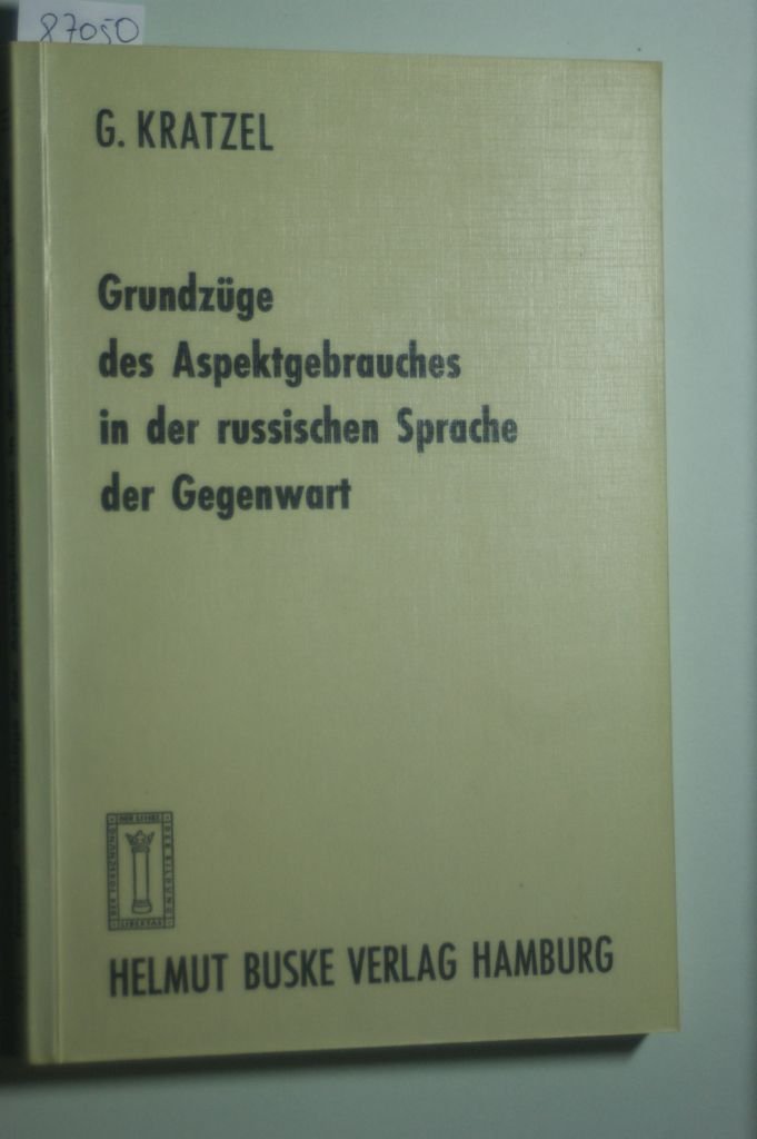 Grundzüge des Aspektgebrauchs in der russischen Gegenwartssprache Professional & Reference Books