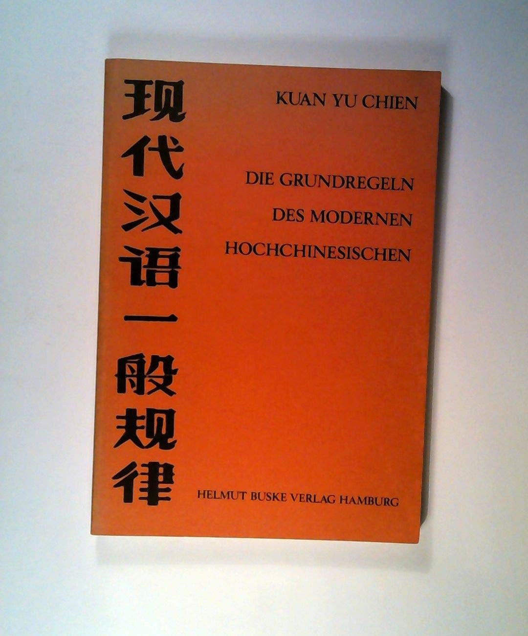 Die Grundregeln des modernen Hochchinesisch Books