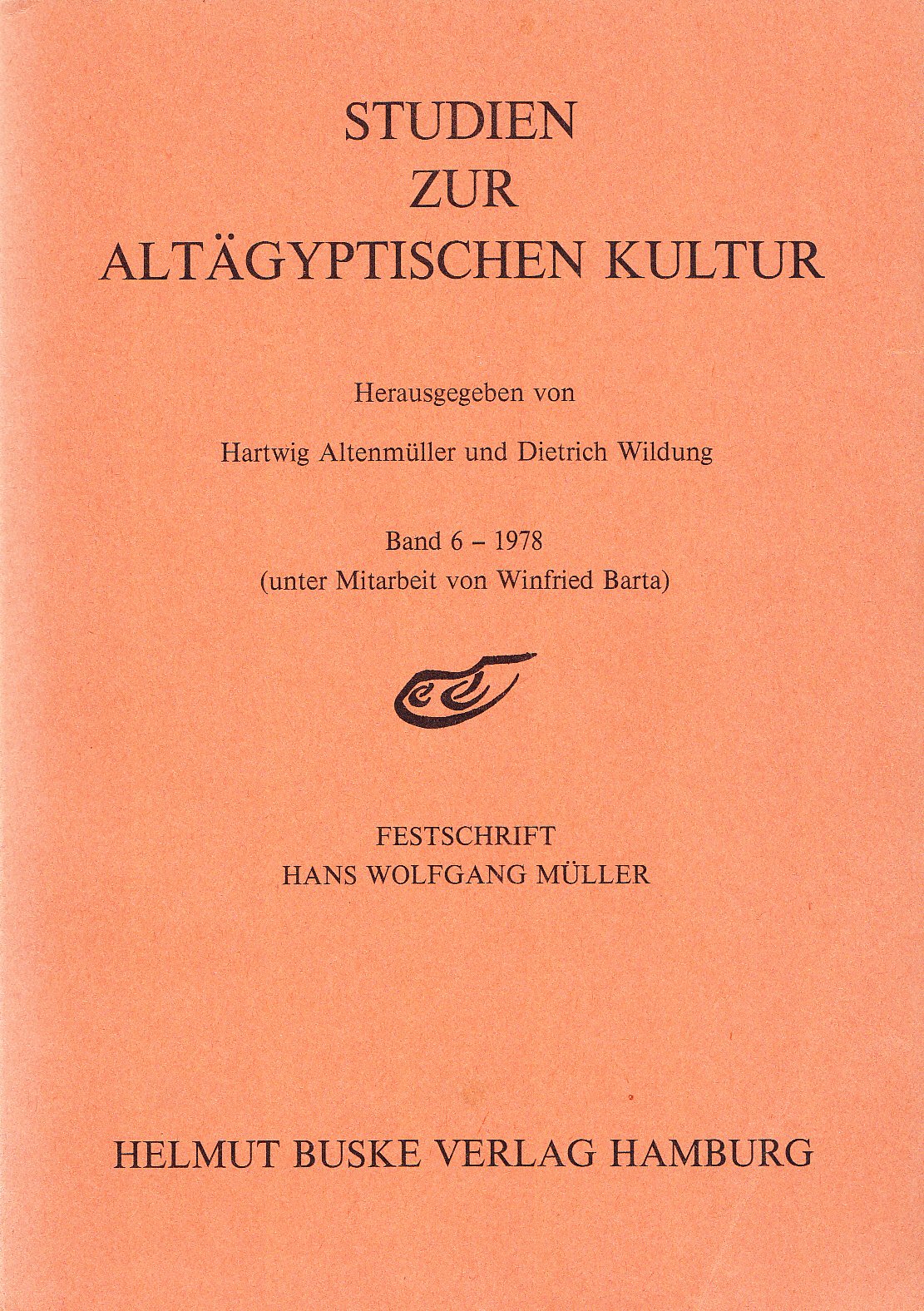Studien zur Altägyptischen Kultur (SAK). Band 6 - 1978 Books