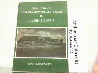 Die Hallig Nordmarsch-Langeness in alten Bildern. Hamburg, Buske, 1980. XIV, 232 S., 1 Bl. 4°. Illustr. OLwd. book