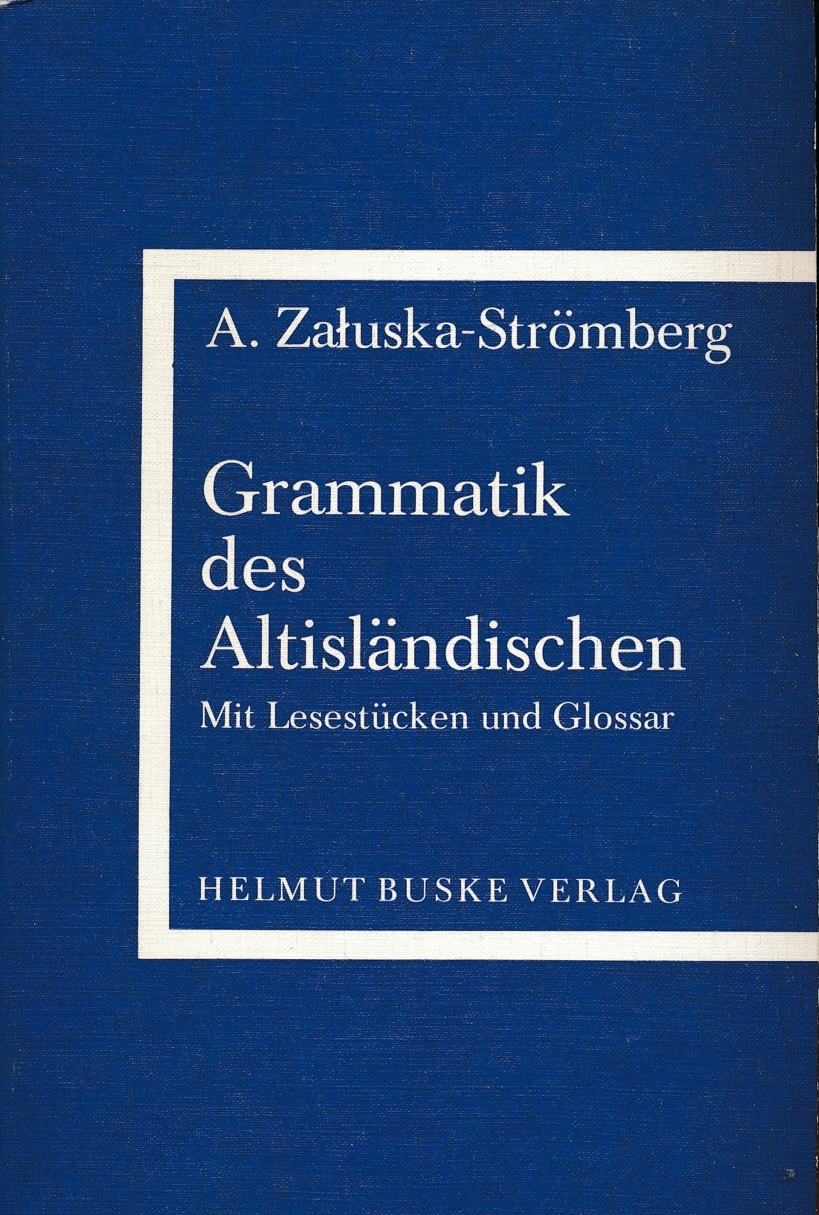 Grammatik des Altisländischen mit Lesestücken und Glossar: Mit Lesestücken u. Glossar Books