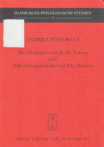 Die 'Trilogie' von L.N. Tolstoj und 'David Copperfield ' von Ch. Dickens. Ein Vergleich Books