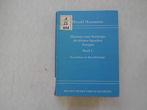 Elemente einer Soziologie I der kleinen Sprachen Europas. Materialien zur Sprachökologie Books