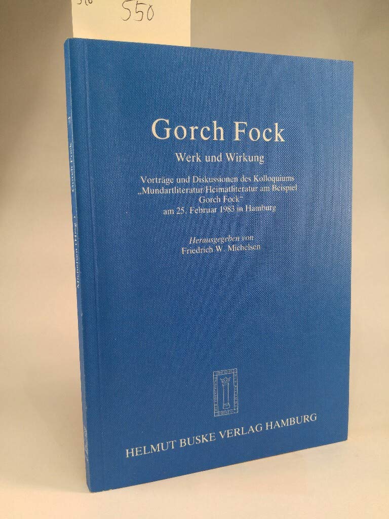 Gorch Fock. Werk und Wirkung (Vorträge und Diskussionen des Kolloquiums "Mundartliteratur /Heimatliteratur am Beispiel Gorch Fock") Books