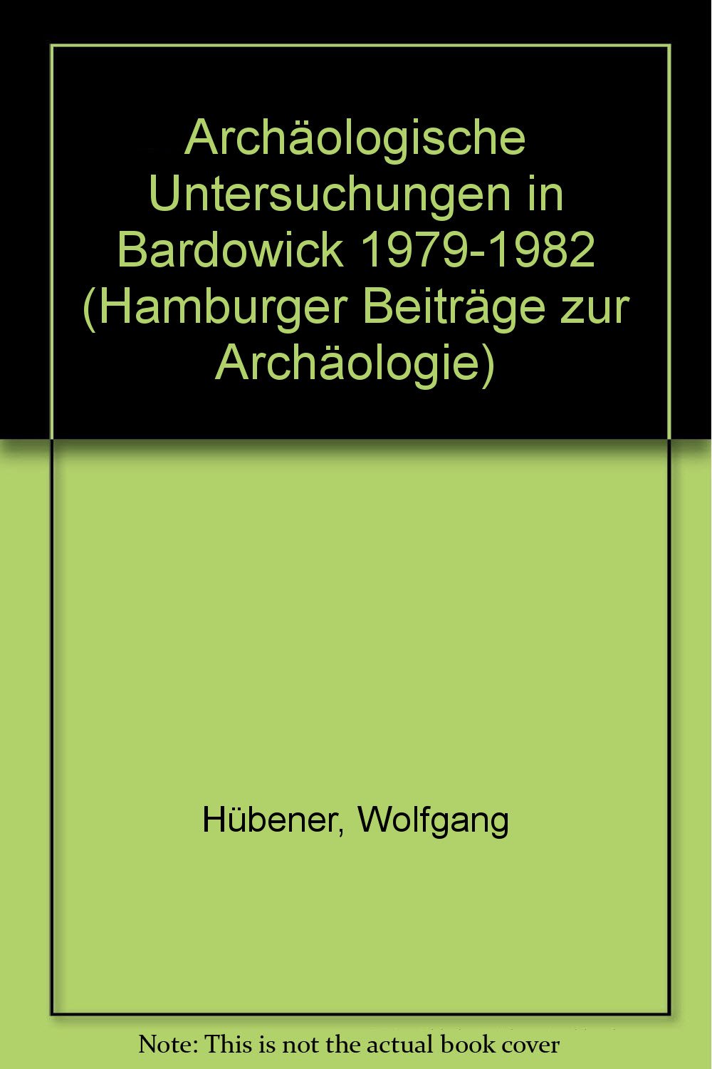 Archäologische Untersuchungen in Bardowick 1979-1982, Bd X Books