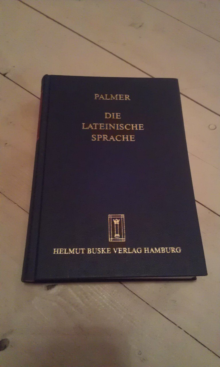 Die lateinische Sprache. Grundzüge der Sprachgeschichte und der historisch-vergleichenden Grammatik Foreign Languages ​​& Dictionaries