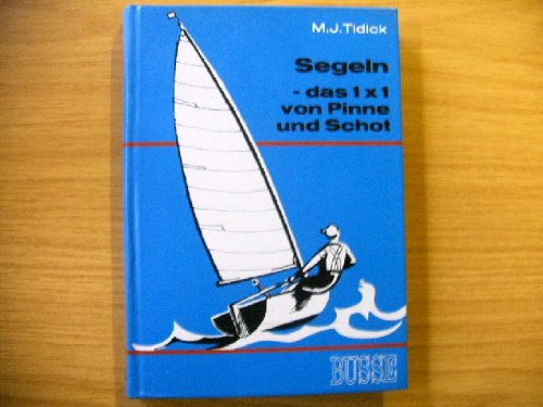 Segeln - das 1x1 von Pinne und Schot. Leisure & Fun