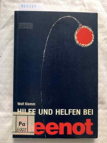 Hilfe und Helfen bei Seenot. Ein Leitfaden für Sportschiffer Leisure & Fun