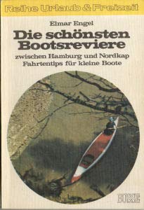 Die schönsten Bootsreviere zwischen Hamburg und Nordkap : Fahrtentips f. kleine Boote. Books