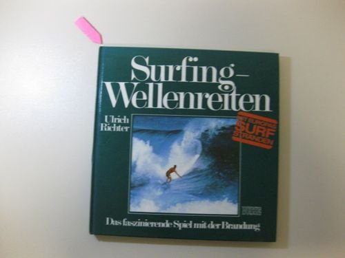 Surfing, Wellenreiten. Das faszinierende Spiel mit der Brandung book
