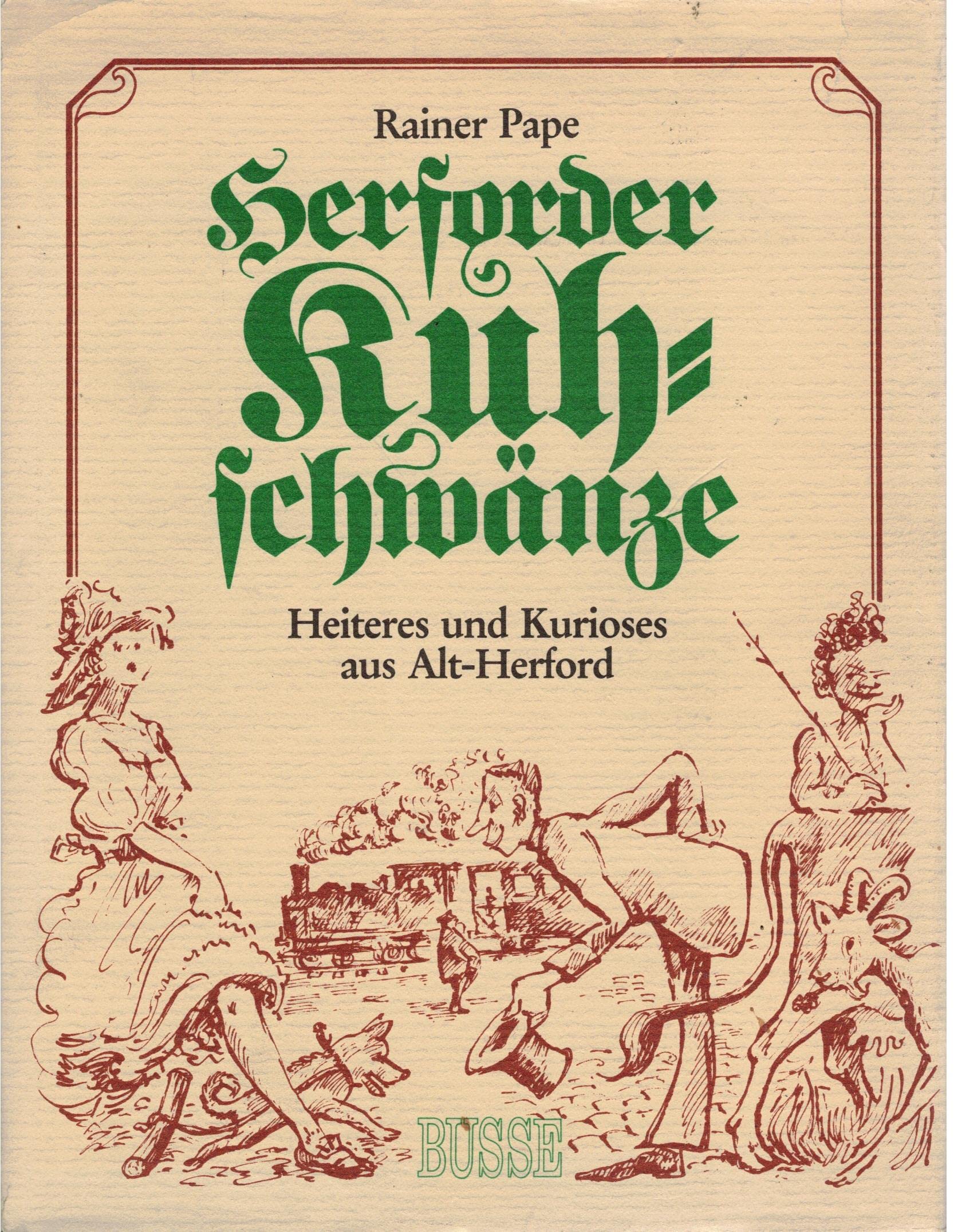 Herforder Kuhschwänze. Kurioses und Heiteres aus Alt- Herford Politics & History