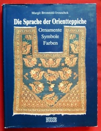 Die Sprache der Orientteppiche. Ornamente - Symbole - Farben Professional & Reference Books