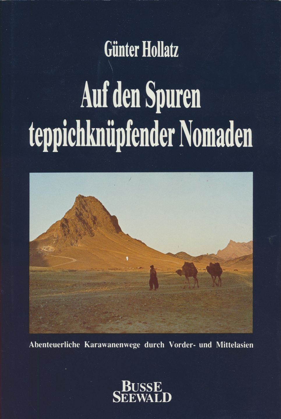 Abenteuerliche Reisen auf den Spuren teppichknüpfender Nomaden. (Arbeitstitel) Contemporary literature