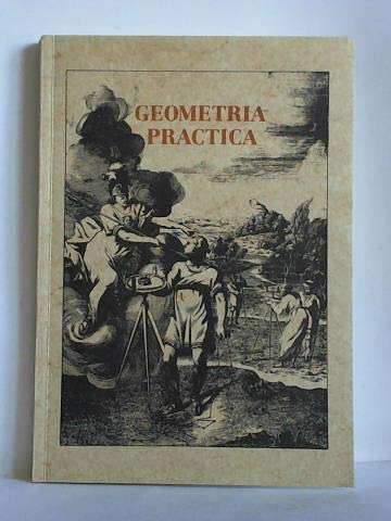 Geometria practica: Vermessungstechnische Lehrbucher aus drei Jahrhunderten : eine illustrierte Bibliographie (Schriftenreihe des Forderkreises Vermessungstechnisches ... Museum e.V. ; Bd. 17) (German Edition) Books