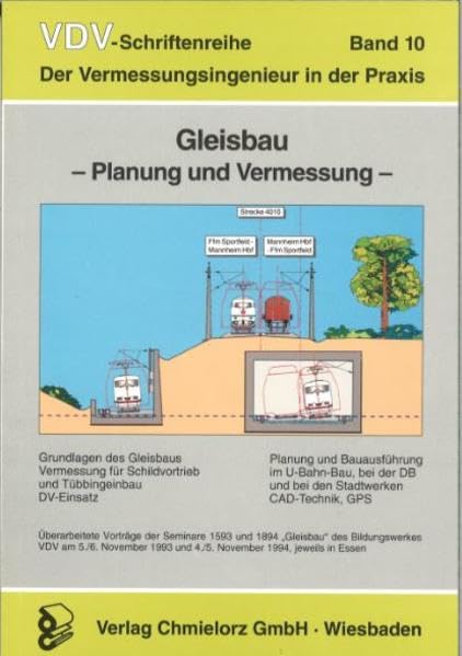Gleisbau - Planung und Vermessung (VDV-Schriftenreihe: Der Vermessungsingenieur in der Praxis) Business & Technology