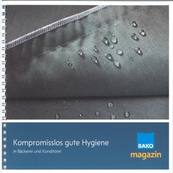 Kompromisslos gute Hygiene in Bäckerei und Konditorei: Ein Fachbuch der Zeitschrift BÄKOmagazin Law