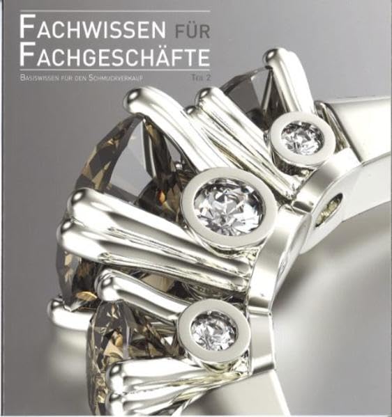 Basiswissen für den Schmuckverkauf: Fachwissen für Fachgeschäfte Law