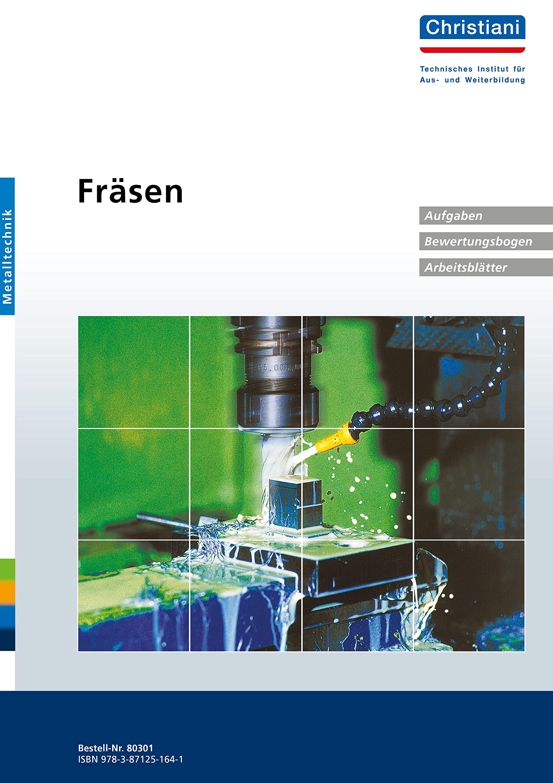 Fräsen: Aufgaben, Bewertungsbogen, Arbeitsblätter: Mit Übungen CNC Business & Technology