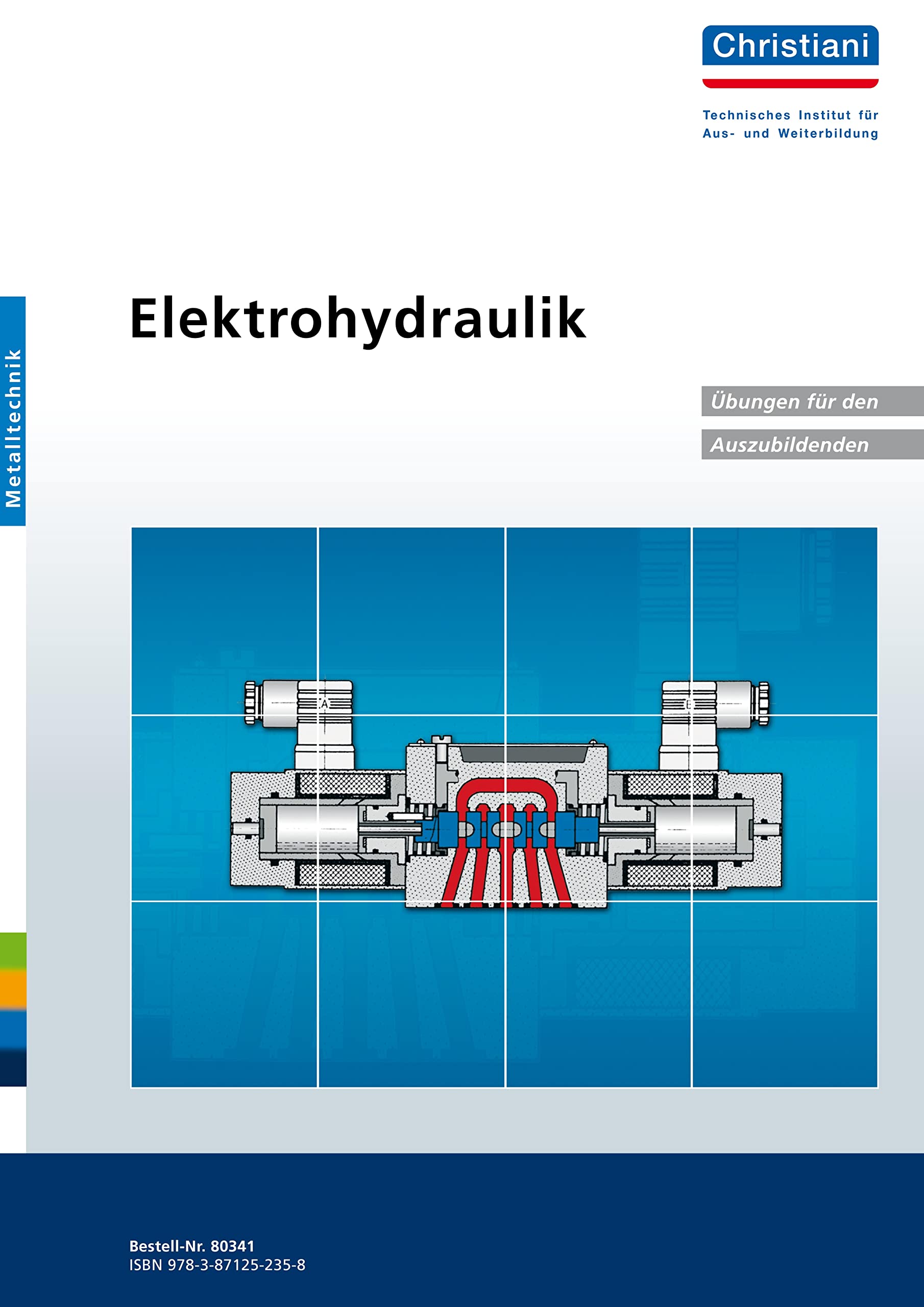 Elektrohydraulik: Übungen für den Auszubildenden: Elektrische Steuerungen für Hydraulik Computer Science