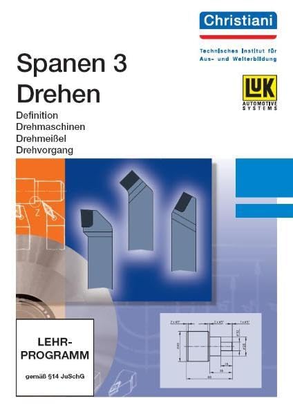 CBT Spanen / Spanen 3 - Drehen: Definition; Drehmaschinen; Drehmeißel; Drehvorgang Books