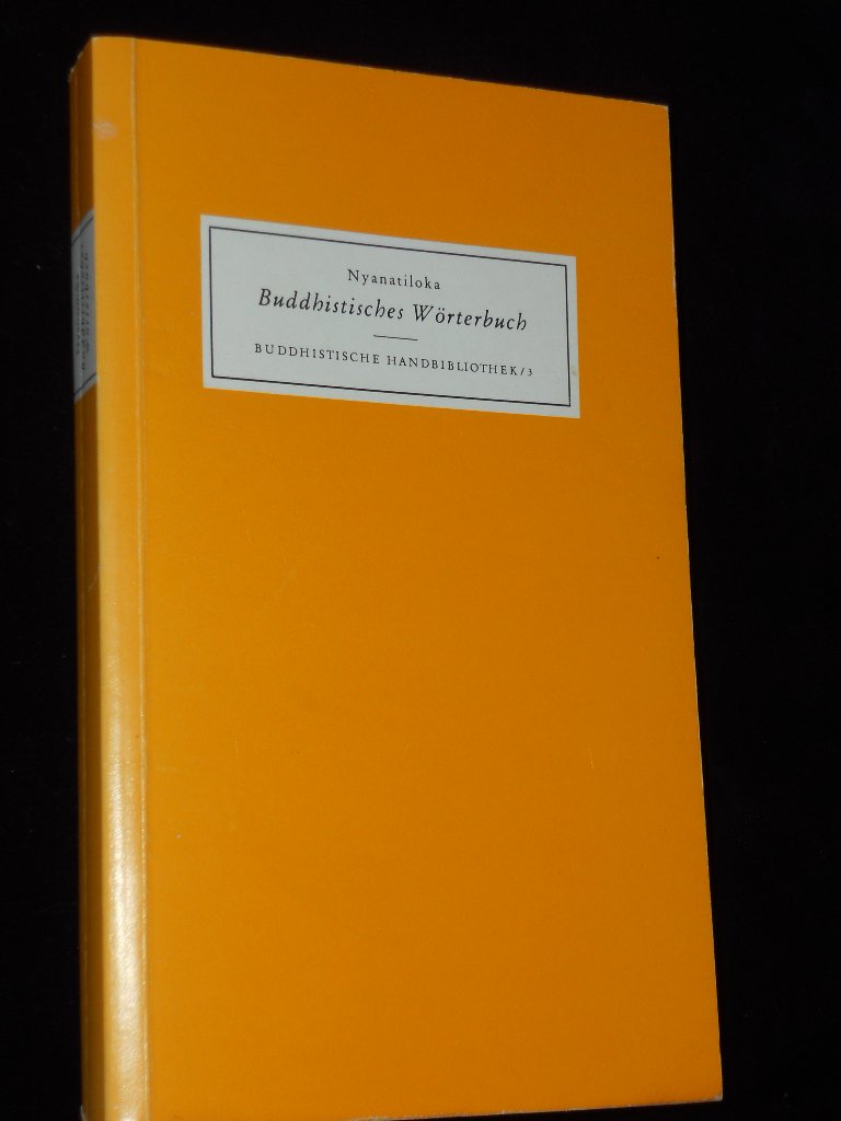 Buddhistisches Wörterbuch. Kurzgefasstes Handbuch der buddhistischen Lehren und Begriffe in alphabetischer Anordnung Learning & Reference