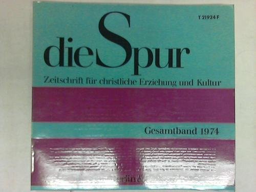Zeitschrift für christliche Erziehung und Kultur. Gesamtband 1974 book