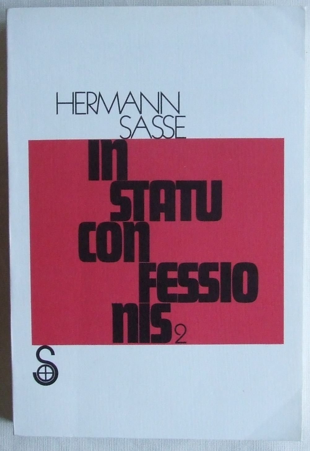 In statu confessionis 2 (Gesammelte Aufsätze und kleine Schriften, Bd.II. Hrsgg. v. Friedrich Wilhelm Hopf) Politics & Society Books