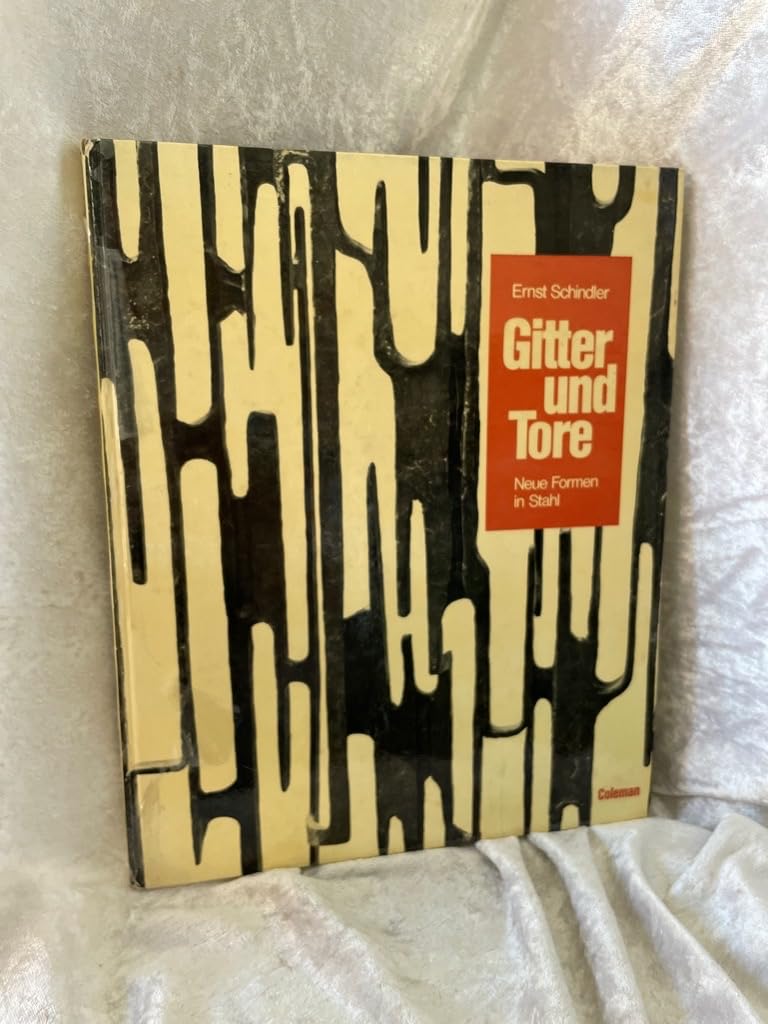 Gitter und Tore. Neue Formen in Stahl Books