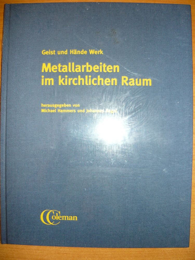 Metallarbeiten im kirchlichen Raum. Geist und Hände Werk Books