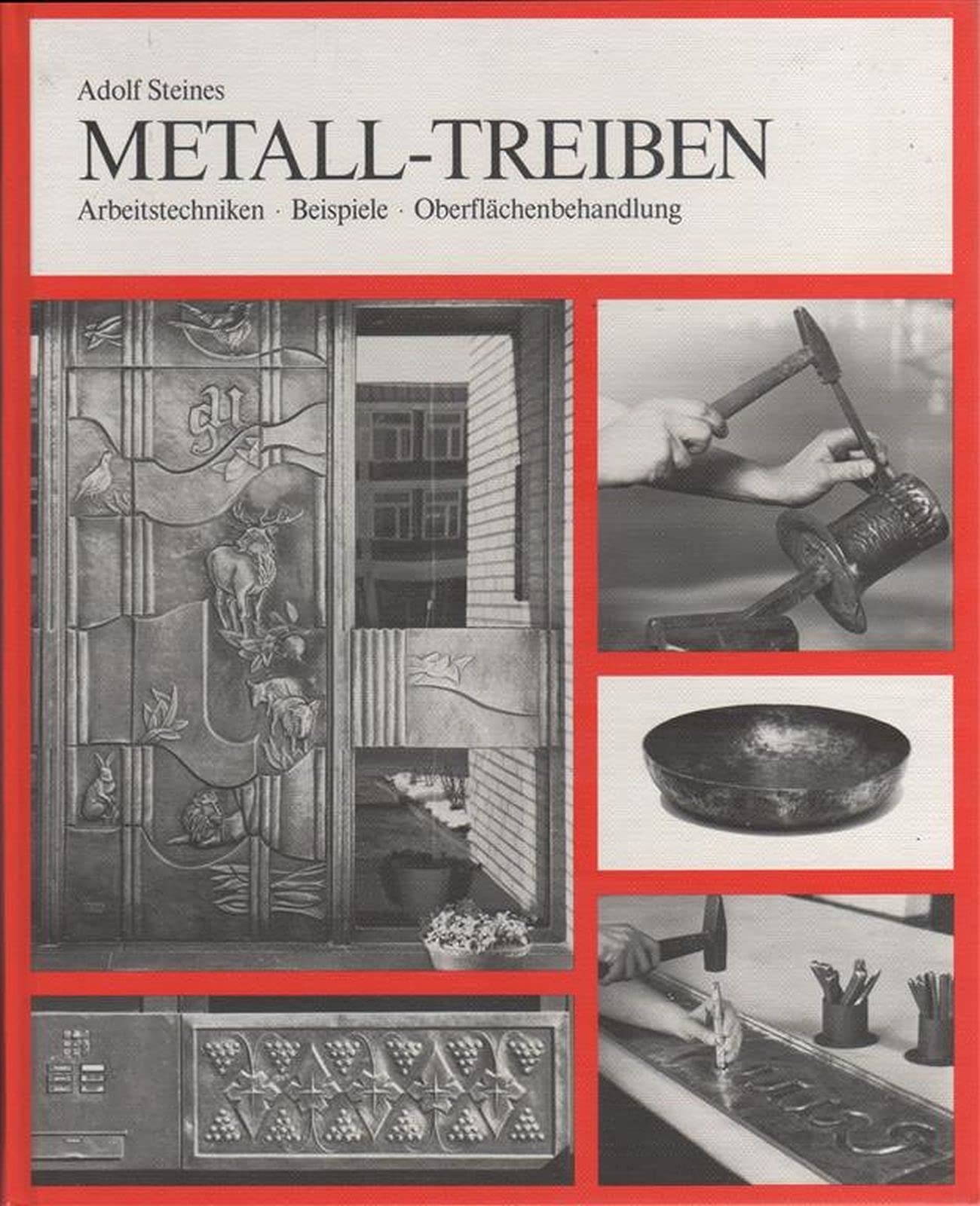 Metall-Treiben: Arbeitstechniken, Beispiele, Oberflächenbehandlung Business & Technology