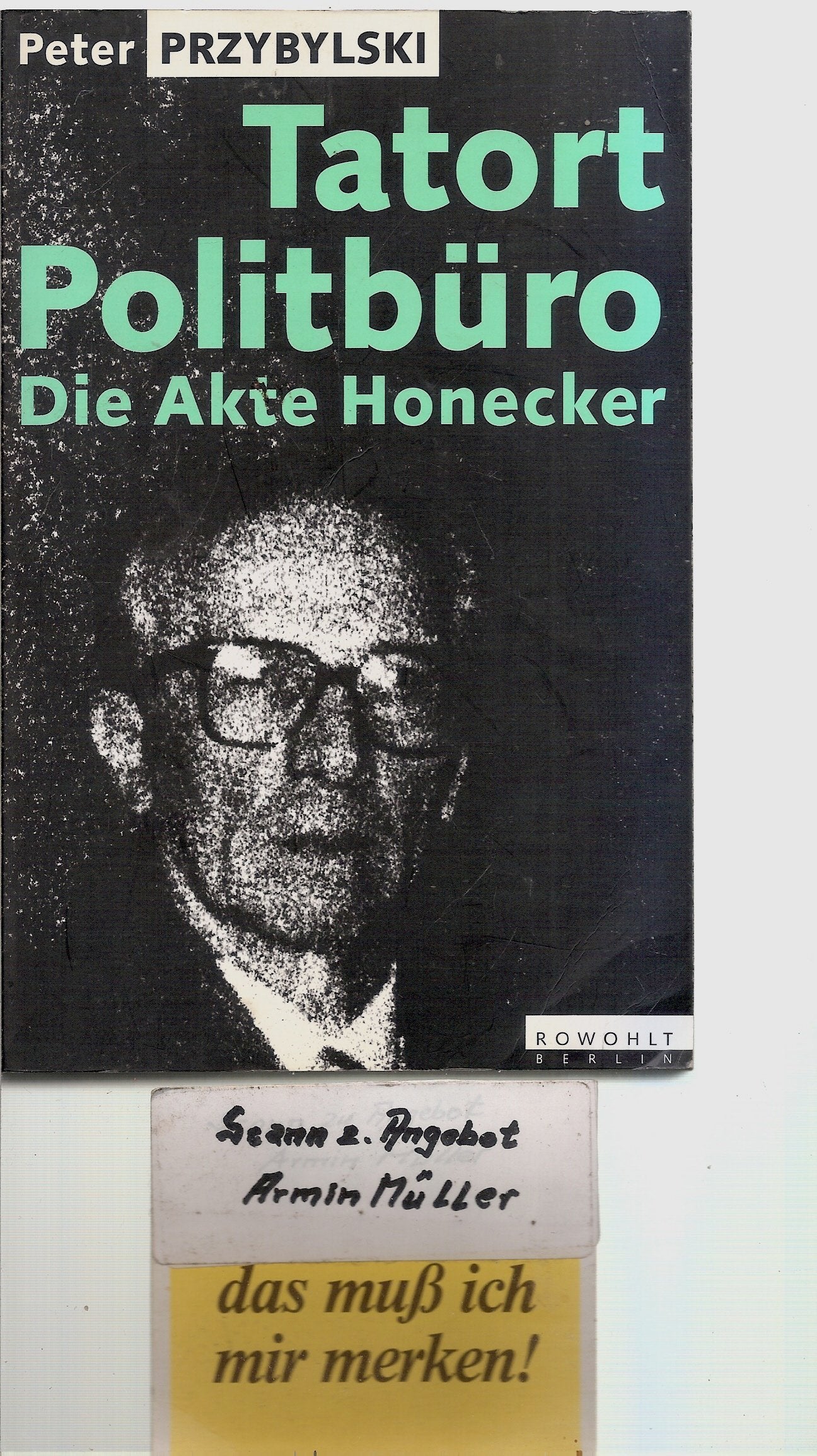 Tatort Politbüro Die Akte Honecker Memories