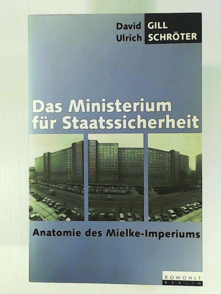 Das Ministerium für Staatssicherheit: Anatomie des Mielke-Imperiums Medicine