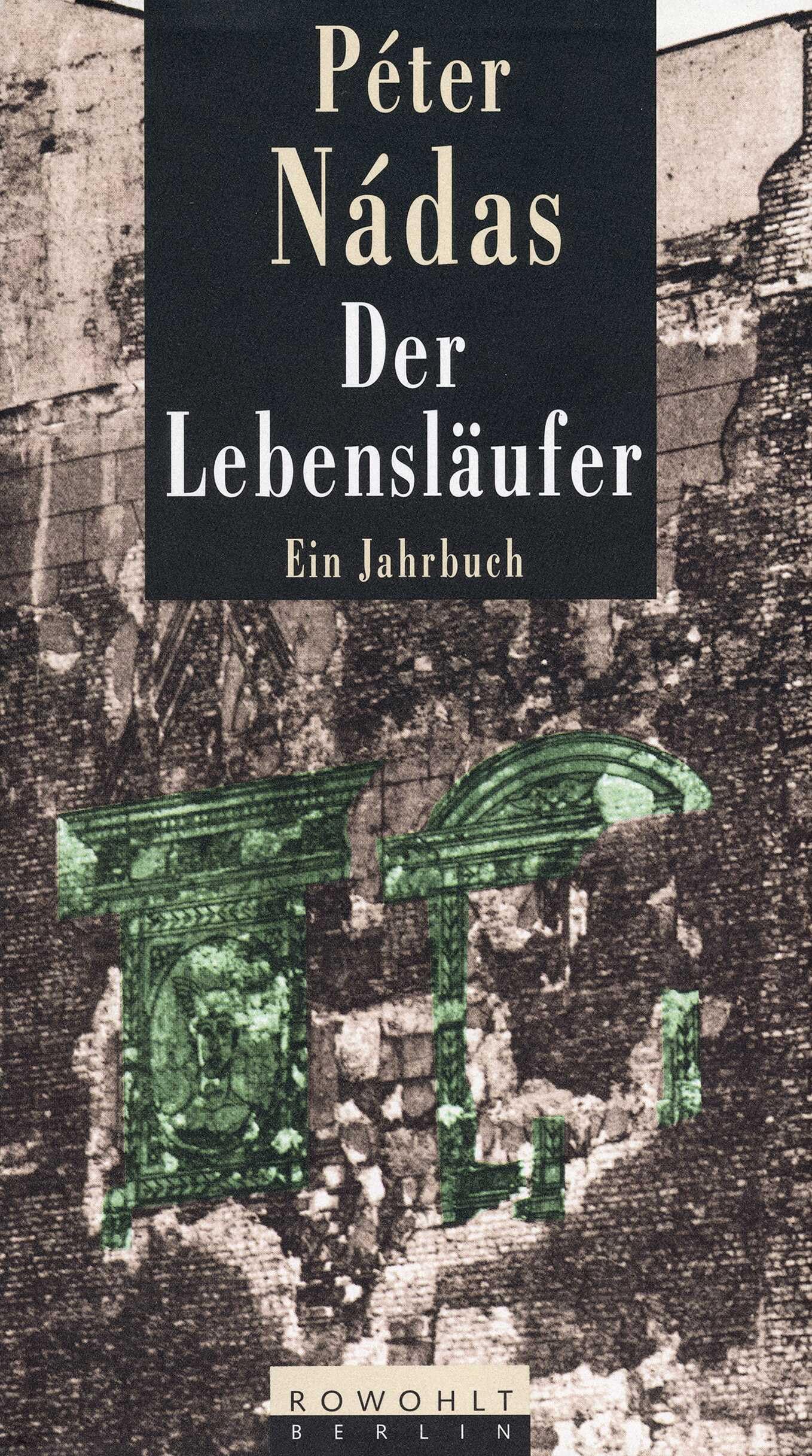 Der Lebensläufer: Ein Jahrbuch: Neunzehnhundertsiebenundachtzig, Neunzehnhundertachtundachtzig Contemporary literature