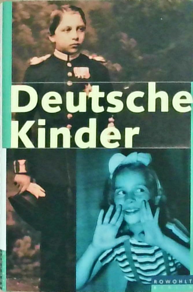 Deutsche Kinder. Siebzehn biographische Porträts Social Sciences