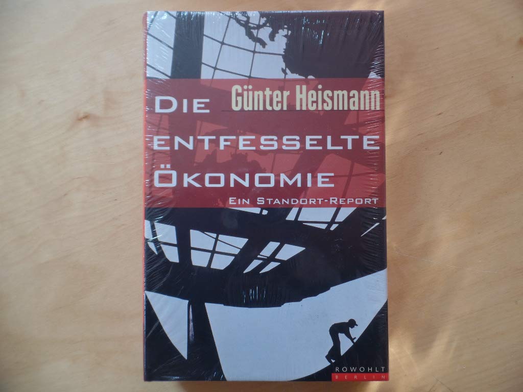 Die entfesselte Ökonomie: Ein Standort-Report Business, Finance & Career