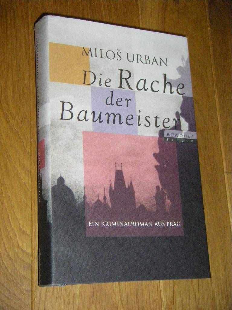 Die Rache der Baumeister. Ein Kriminalroman aus Prag. Contemporary literature