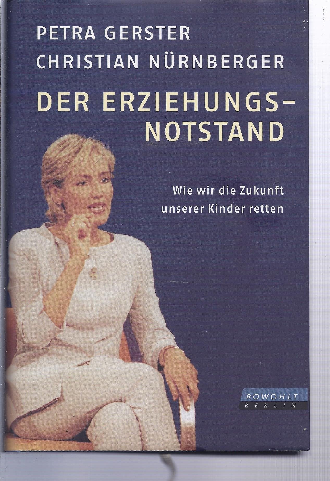 Der Erziehungsnotstand: Wie wir die Zukunft unserer Kinder retten Learning & Reference
