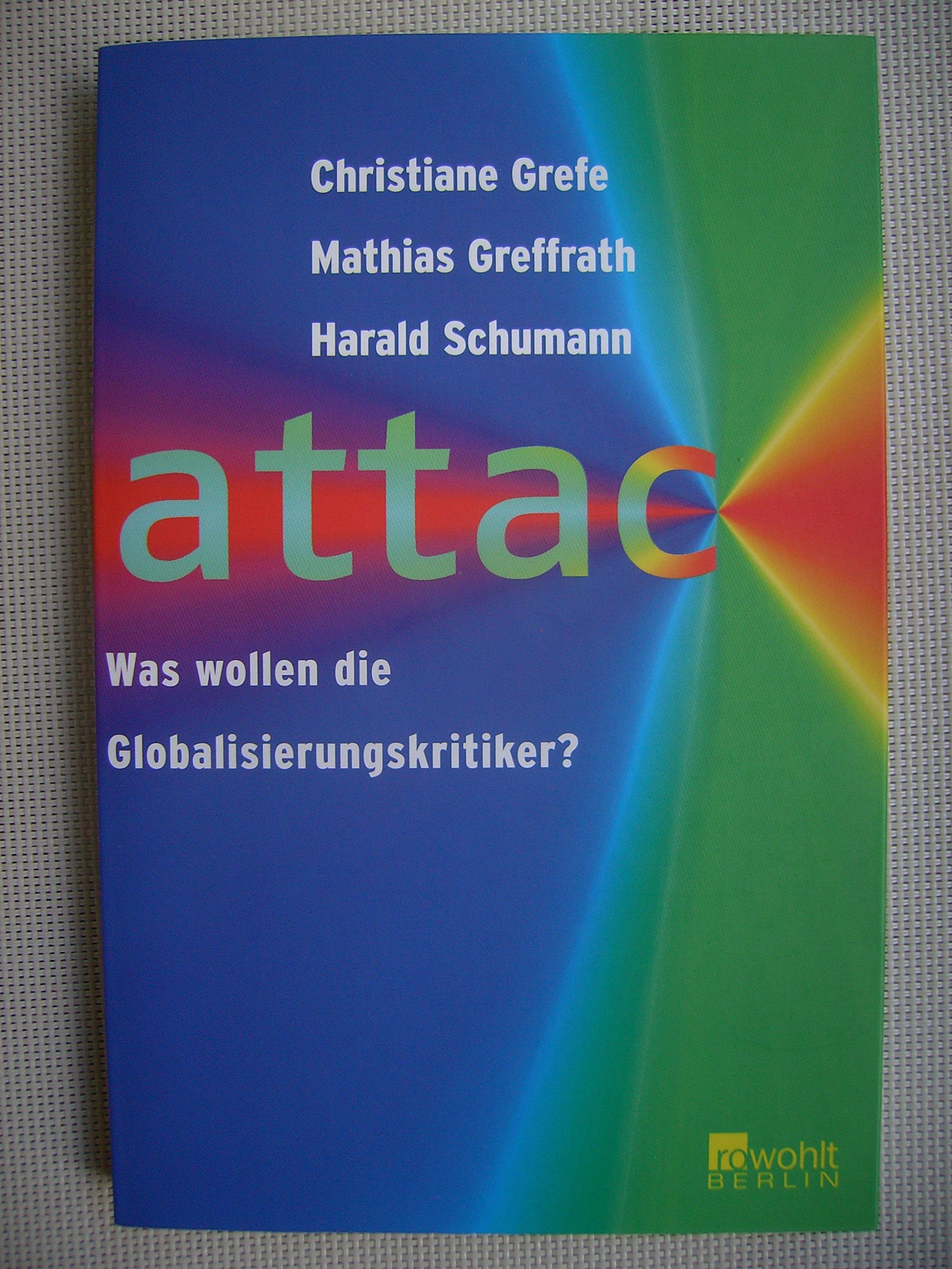 attac. Was wollen die Globalisierungskritiker? Business, Finance & Career