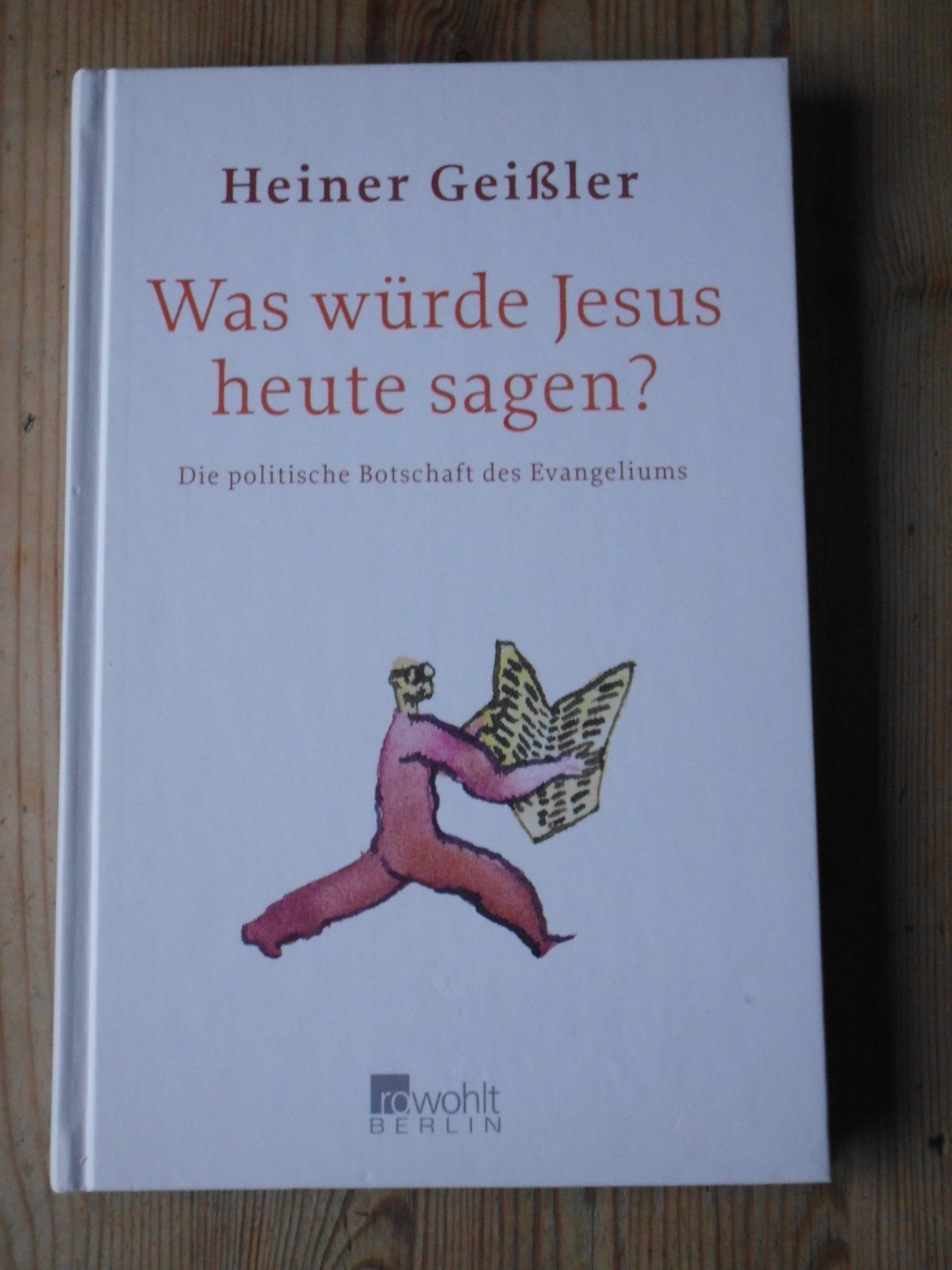 Was würde Jesus heute sagen?: Die politische Botschaft des Evangeliums Religion & Esotericism