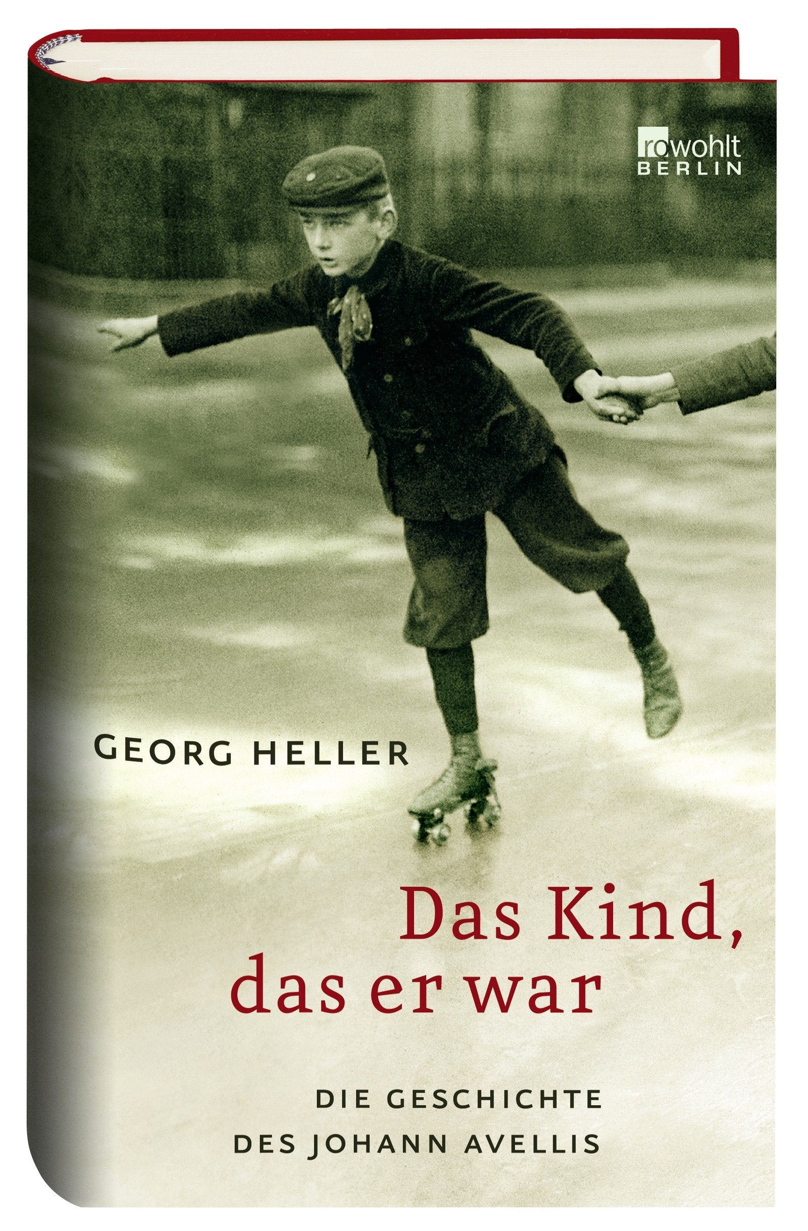 Das Kind, das er war: Die Geschichte des Johann Avellis Fiction