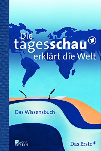 Die Tagesschau erklärt die Welt: Das Wissensbuch Politics & History