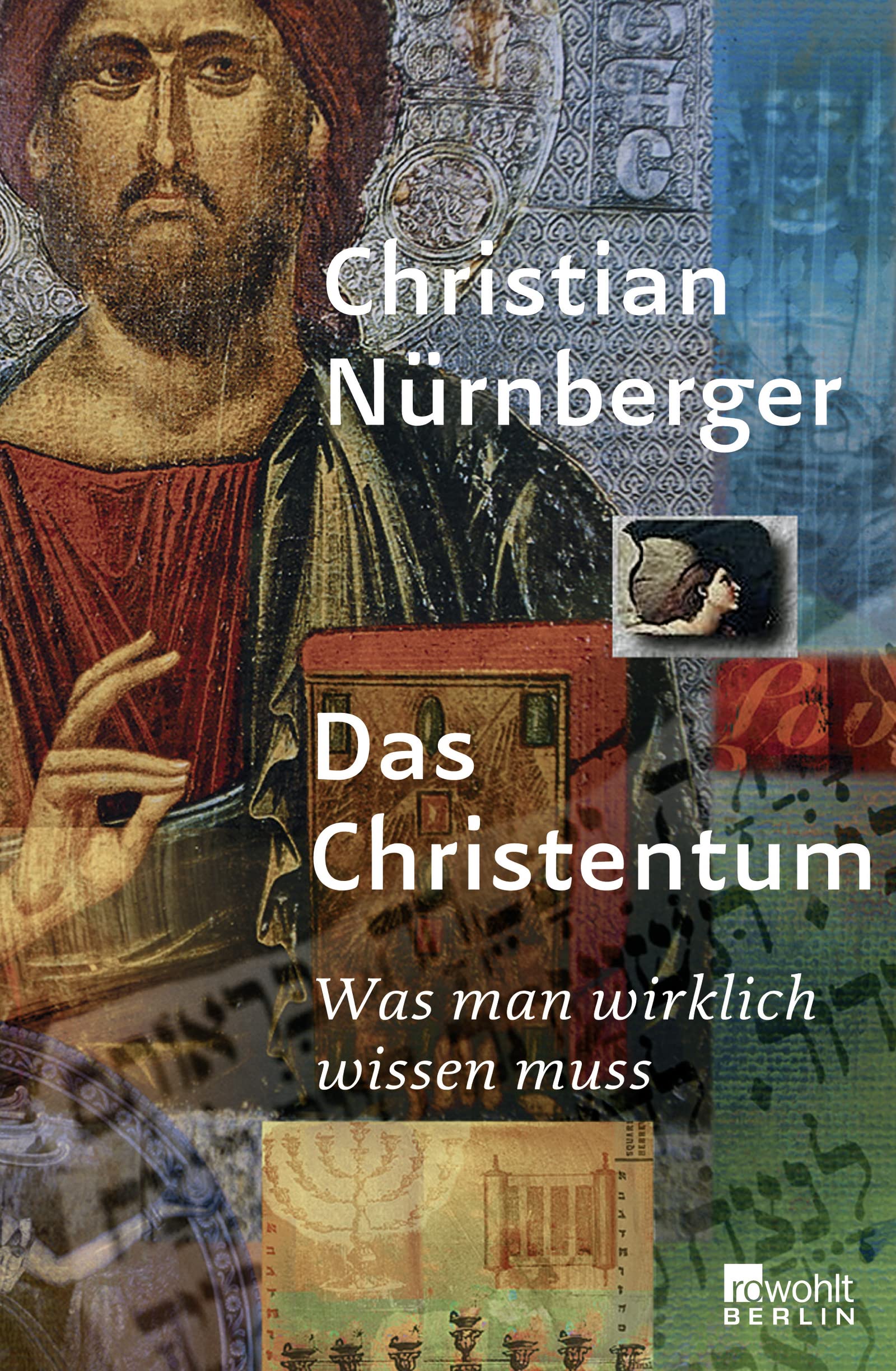 Das Christentum: Was man wirklich wissen muss Philosophy