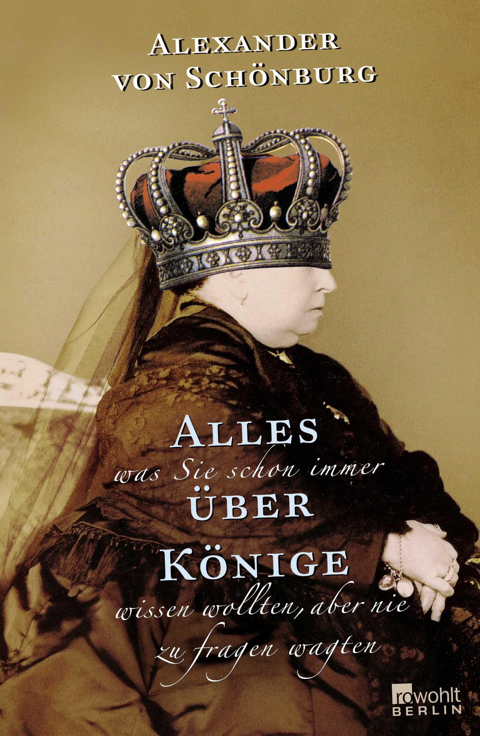 Alles, was Sie schon immer über Könige wissen wollten, aber nie zu fragen wagten Biographies & Memoirs Audio Books