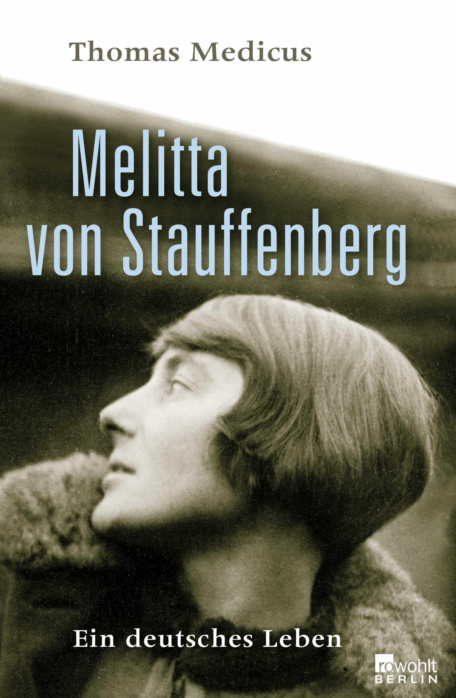 Melitta von Stauffenberg: Ein deutsches Leben Politics & Society Books
