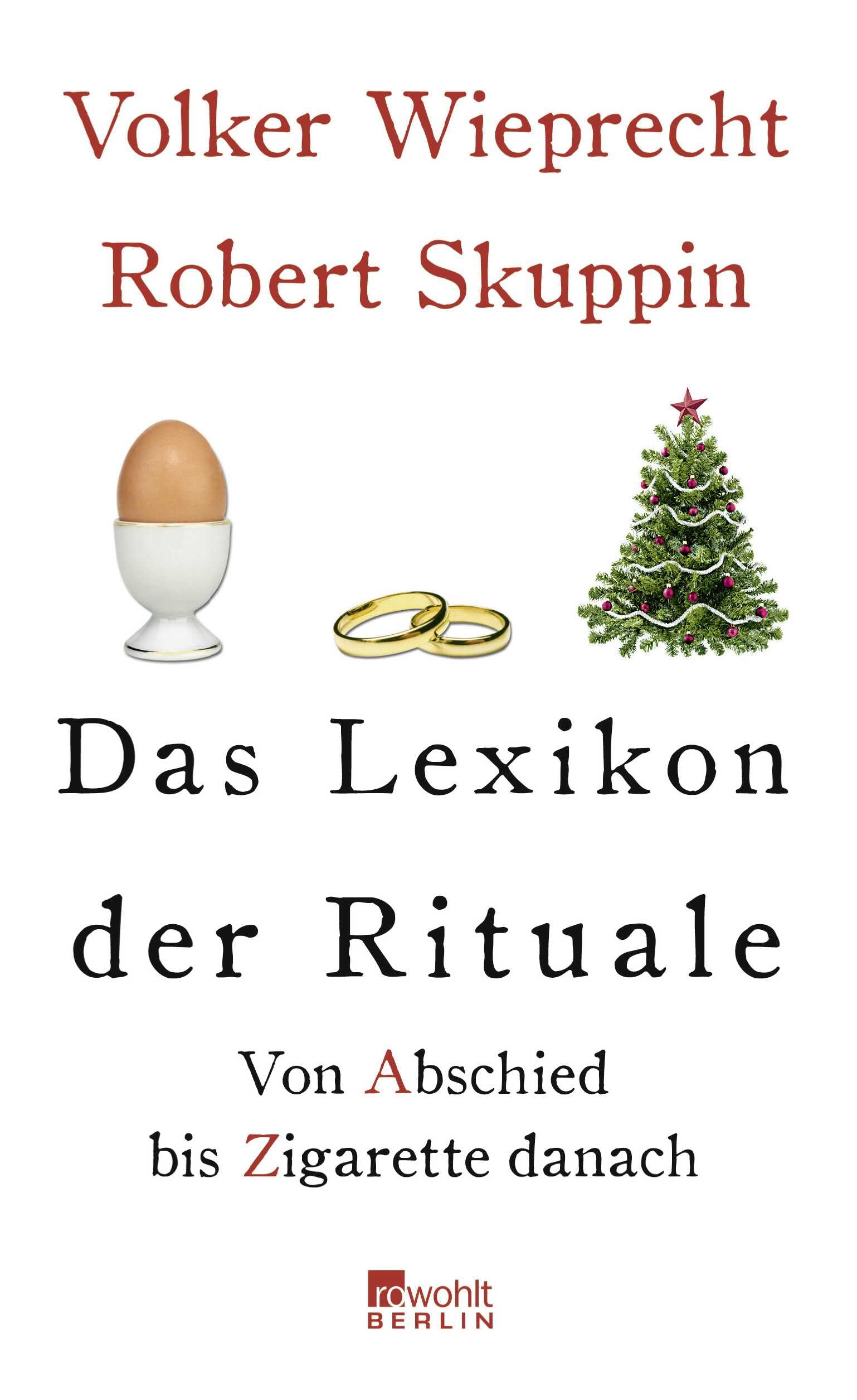 Das Lexikon der Rituale: Von Abschied bis Zigarette danach Reference Books