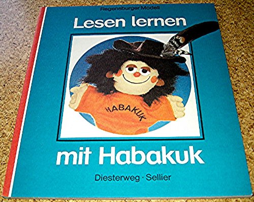 Lesen lernen mit Habakuk. Bisherige Ausgabe. Regensburger Modell. Schülerbuch Books