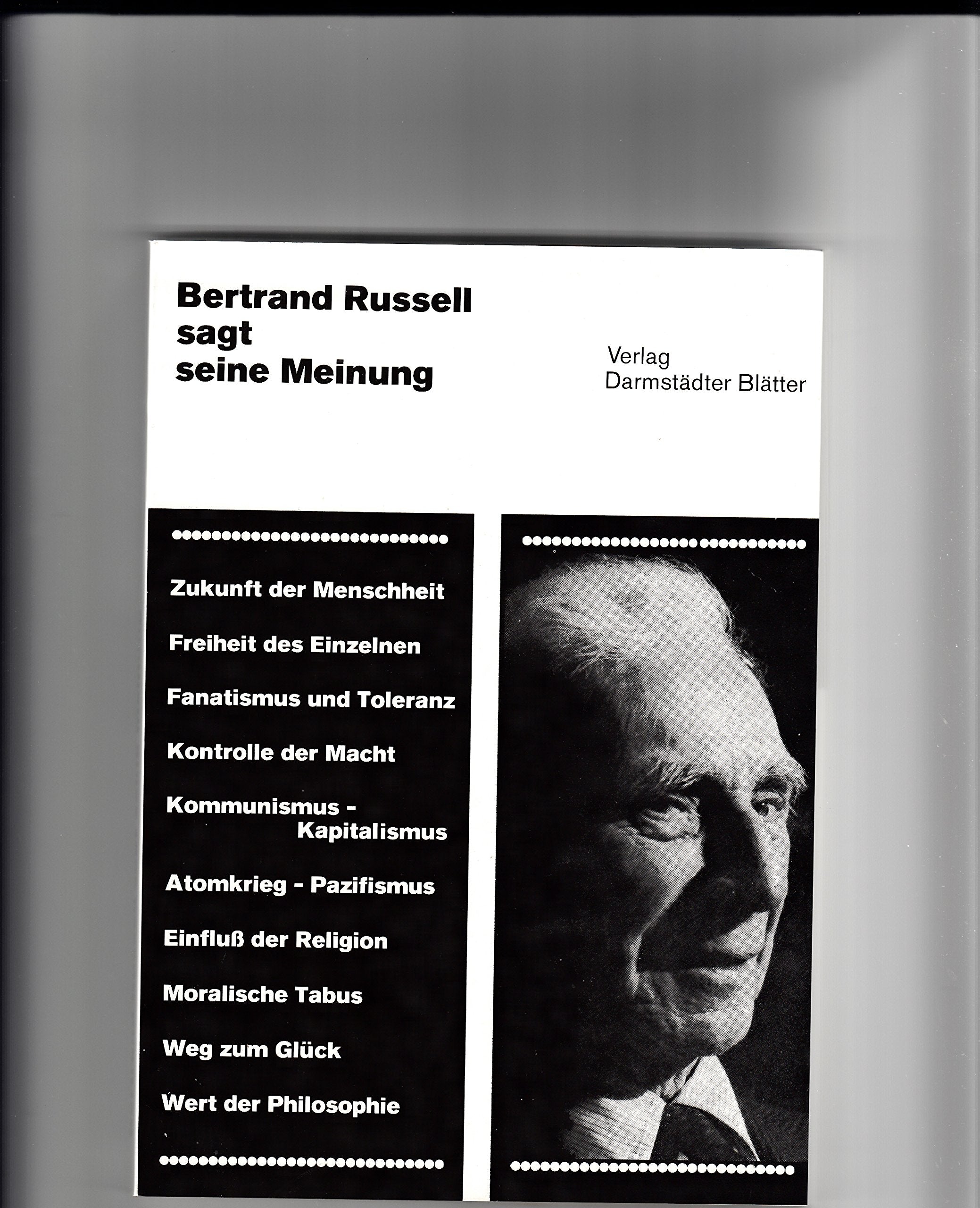 Bertrand Russell sagt seine Meinung. Eine Stimme moderner Aufklärung Books