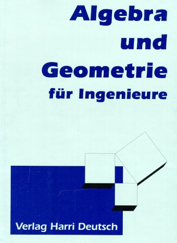 Algebra und Geometrie für Ingenieure Business & Technology